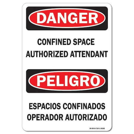 Signmission OSHA Sign, Confined Space Authorized Attendant Bilingual, 24in X 18in Plastic, 18" H, 24" W, Lndscp OS-DS-P-1824-L-19282